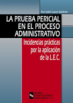 La prueba pericial en el proceso administrativo La prueba pericial en el proceso administrativo