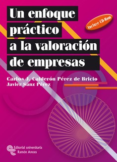 Un enfoque práctico a la valoración de empresas Un enfoque práctico a la valoración de empresas