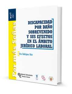 Discapacidad por daño sobrevenido y sus efectos en el ámbito jurídico-laboral