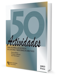 50 actividades para desarrollar destrezas de Coaching y Mentoring en directivos