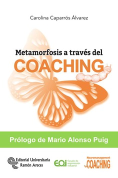 Metamorfosis a través del coaching Metamorfosis a través del coaching