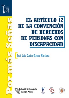 El artículo 12 de la convención de derechos de personas con discapacidad El artículo 12 de la convención de derechos de personas con discapacidad