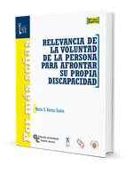 Relevancia de la voluntad de la persona para afrontar su propia discapacidad