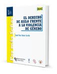 Portada de: El derecho de asilo frente a la violencia de género