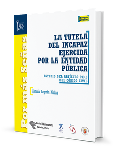 La tutela del incapaz ejercida por la entidad pública La tutela del incapaz ejercida por la entidad pública