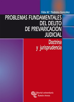 Problemas fundamentales del delito de prevaricación judicial