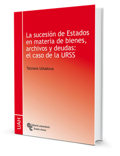 La sucesión de estados en materia de bienes, archivos y deudas: el caso de la URSS