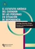 El estatuto jurídico del cuidador de las personas en situación de dependencia