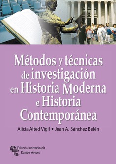 Métodos y técnicas de investigación en Historia Moderna e Historia Contemporánea Métodos y técnicas de investigación en Historia Moderna e Historia Contemporánea