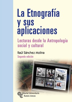 La Etnografía y sus aplicaciones La Etnografía y sus aplicaciones