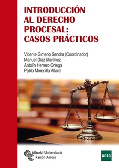 Introducción al Derecho Procesal: Casos prácticos Introducción al Derecho Procesal: Casos prácticos