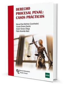 Derecho procesal penal: Casos prácticos Derecho procesal penal: Casos prácticos