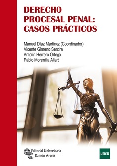 Derecho procesal penal: Casos prácticos Derecho procesal penal: Casos prácticos