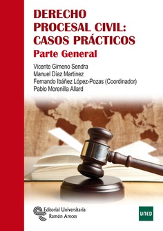 Derecho procesal civil: Casos prácticos Derecho procesal civil: Casos prácticos