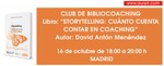 Presentación del libro “STORYTELLING: CUÁNTO CUENTA CONTAR EN COACHING" en el club de Bibliocoaching